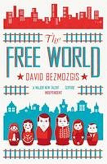 Bezmozgis David: The Free World