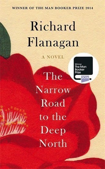Flanagan Richard: The Narrow Road to the Deep North