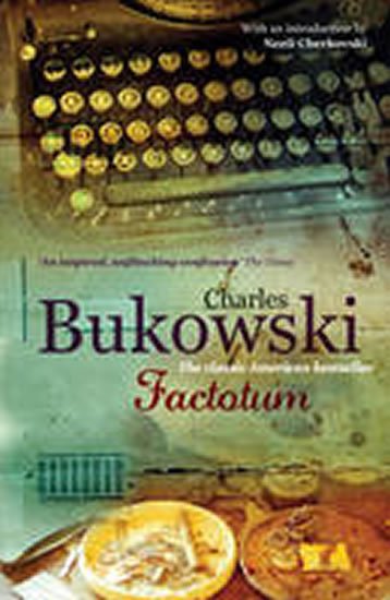 Bukowski Charles: Factotum Bukowski Charles: Factotum