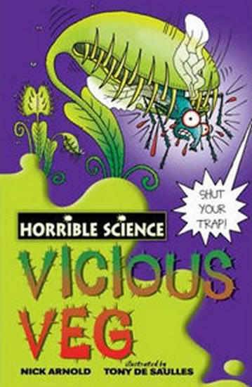 Arnold Nick: Vicious Veg - Horrible science