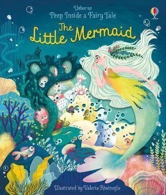 Milbourneová Anna: Peep Inside a Fairy Tale The Little Mermaid