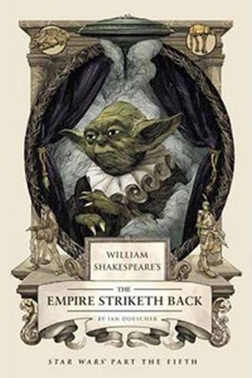 Doescher Ian: William Shakespeare´s the Empire Striketh Back