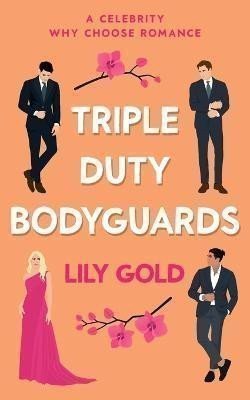 Gold Lily: Triple Duty Bodyguards