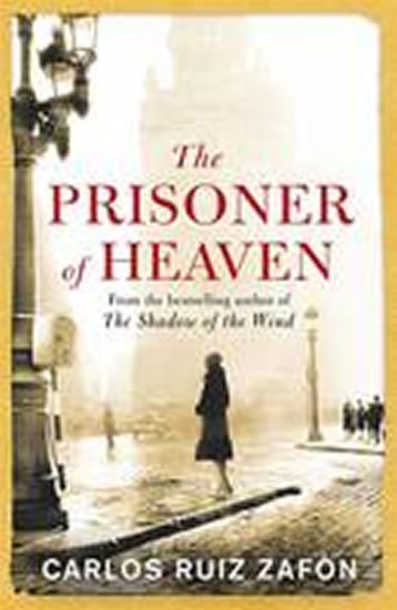 Zafón Carlos Ruiz: A Prisoner of Heaven