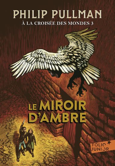 Pullman Philip: A la croisée des mondes 3 : Le Miroir d´ambre Pullman Philip: A la croisée des mondes 3 : Le Miroir d´ambre