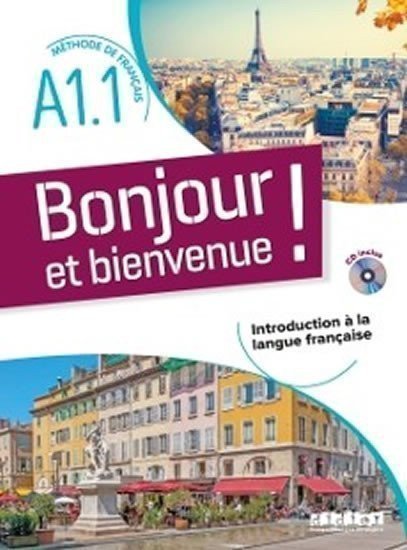 Mensdorff Lucie, Spérandio Caroline: Bonjour et Bienvenue A1.1 Livre + CDmp3