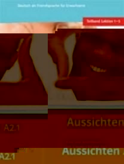 kolektiv autorů: Aussichten A2.1 Kurs-und Arbeitsbuch + CD + DVD