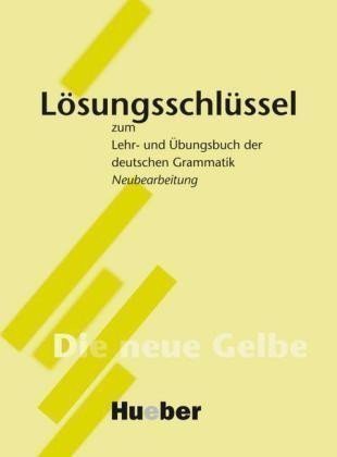 kolektiv autorů: Lösungsschlüssel zum Lehr- und Übungsbuch der deutschen Grammatik: Neubearb