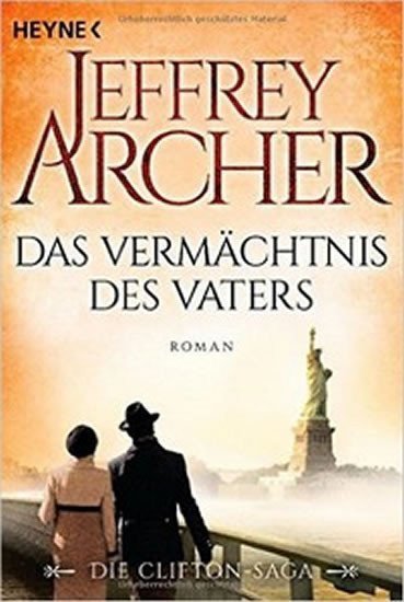 Archer Jeffrey: Das Vermächtnis des Vaters: Die Clifton Saga 2 - Roman