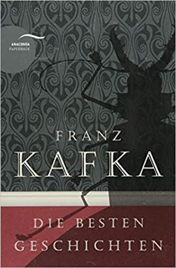 Kafka Franz: Die Besten Geschichten
