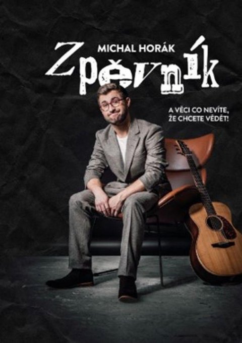 Horák Michal: Zpěvník a věci co nevíte, že chcete vědět!
