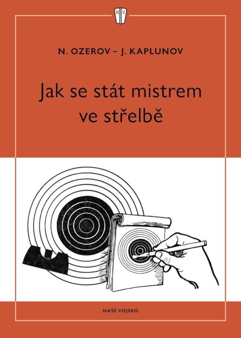 Ozerov N.: Jak se stát mistrem ve střelbě
