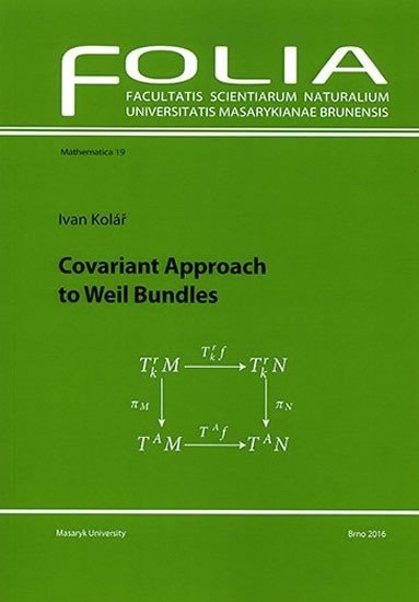 Kolář Ivan: Covariant Approach to Weil Bundles