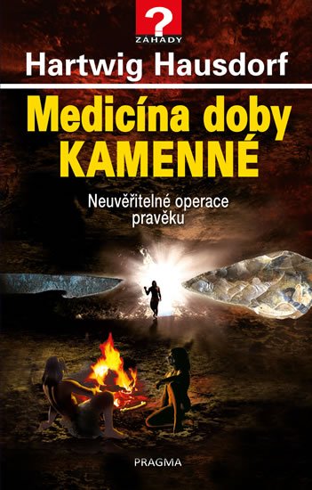 Hausdorf Hartwig: Medicína doby kamenné Hausdorf Hartwig: Medicína doby kamenné