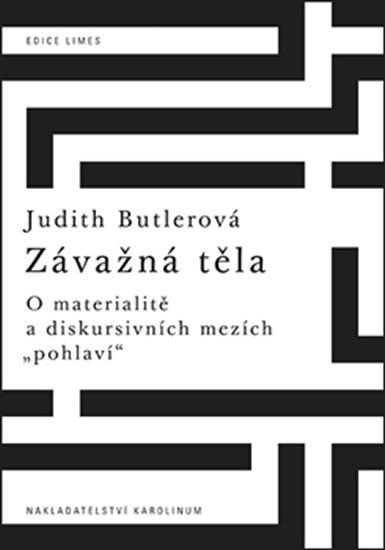 Butlerová Judith: Závažná těla - O materialitě a diskursivních mezích pohlaví
