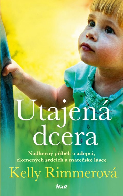 Rimmerová Kelly: Utajená dcera Rimmerová Kelly: Utajená dcera