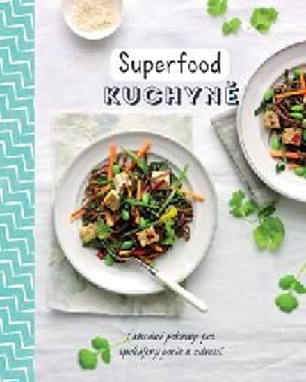 neuveden: Superfood kuchyně neuveden: Superfood kuchyně