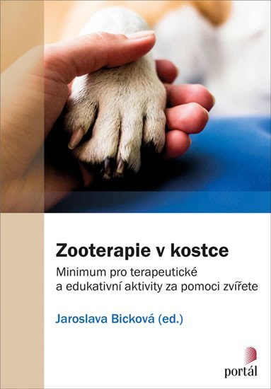 Bicková Jaroslava: Zooterapie v kostce - Minimum pro terapeutické a edukativní aktivity za pom