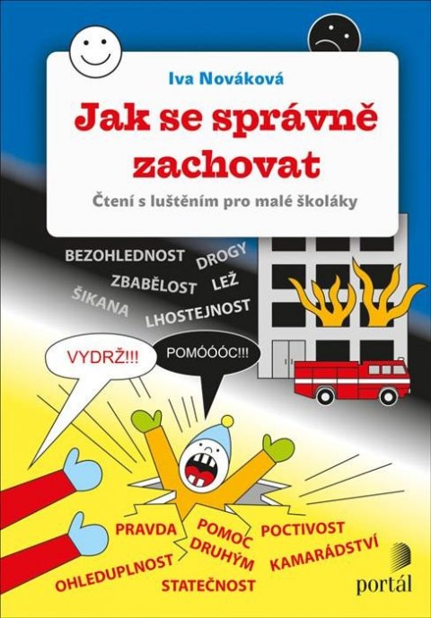 Nováková Iva: Jak se správně zachovat - Čtení s luštěním pro malé školáky Nováková Iva: Jak se správně zachovat - Čtení s luštěním pro malé školáky
