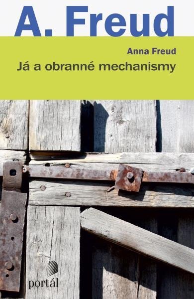 Freud Anna: Já a obranné mechanismy