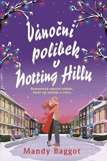 Baggot Mandy: Vánoční polibek v Notting Hillu Baggot Mandy: Vánoční polibek v Notting Hillu