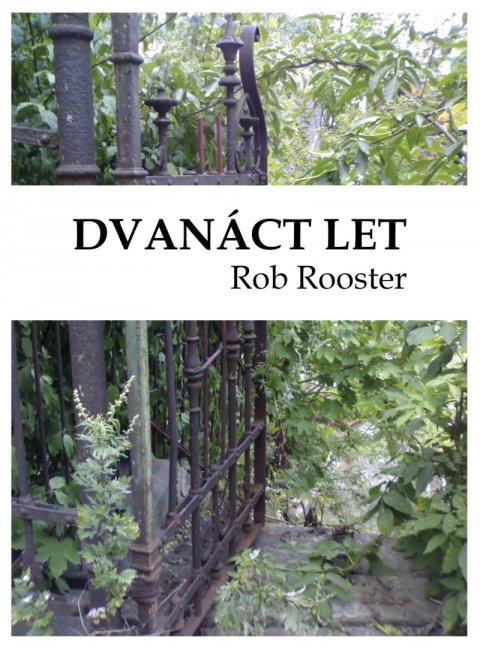 Rooster Rob: Dvanáct let