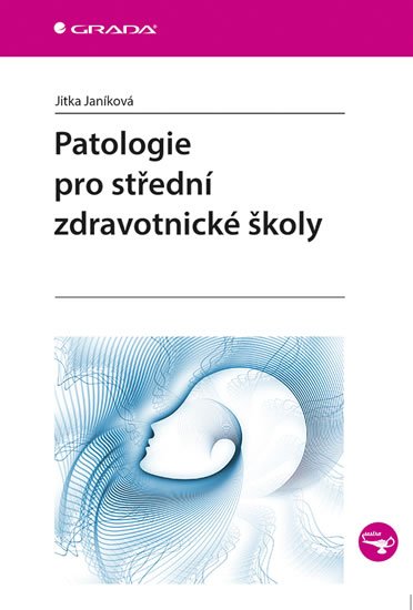 Janíková Jitka: Patologie pro střední zdravotnické školy