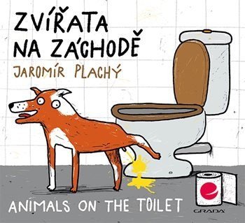 Plachý Jaromír: Zvířata na záchodě / Animals on the Toilet
