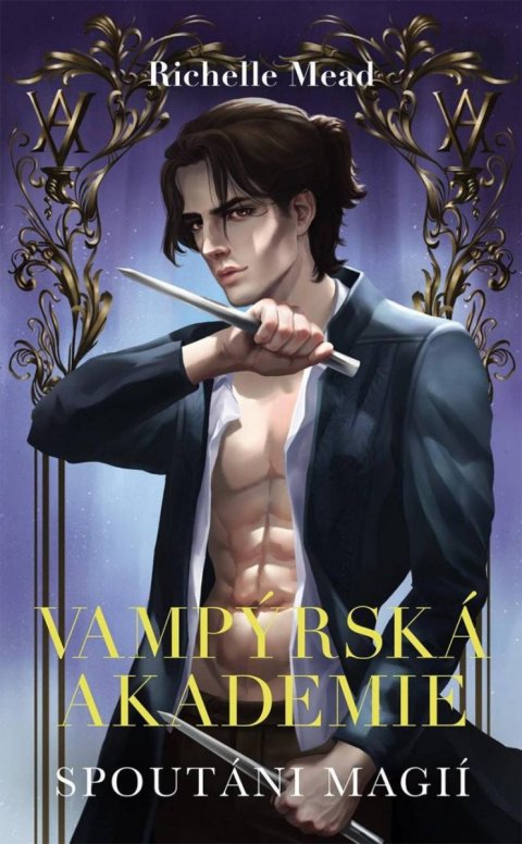 Mead Richelle: Vampýrská akademie 5 - Spoutáni magií Mead Richelle: Vampýrská akademie 5 - Spoutáni magií