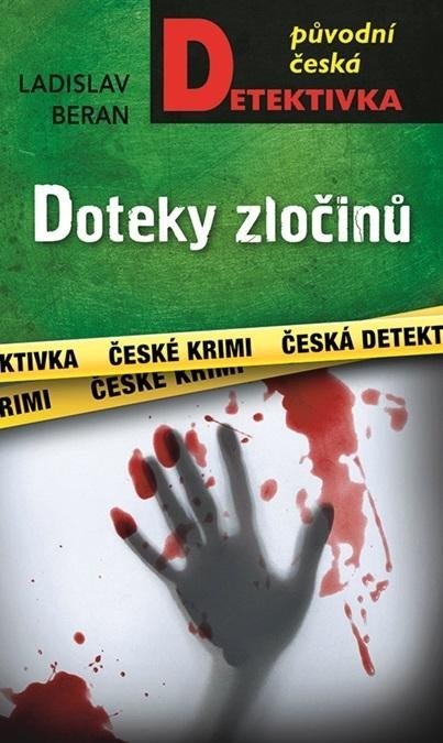 Beran Ladislav: Doteky zločinů Beran Ladislav: Doteky zločinů