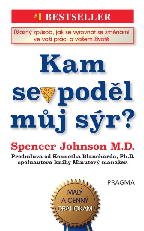 Johnson Spencer: Kam se poděl můj sýr?