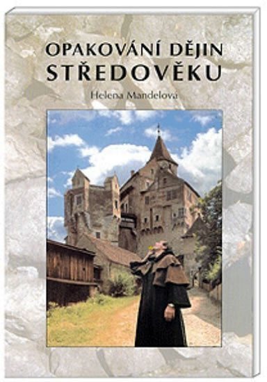 Mandelová Helena: Opakování dějin středověku a raného novo