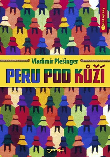 Plešinger Vladimír: Peru pod kůží Plešinger Vladimír: Peru pod kůží