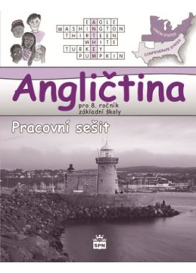 Zahálková Marie: Angličtina pro 8. ročník ZŠ - Pracovní sešit Zahálková Marie: Angličtina pro 8. ročník ZŠ - Pracovní sešit