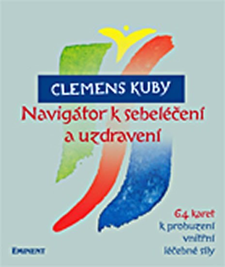 Kuby Clemens: Navigátor k sebeléčení a uzdravení / 64 karet k probuzení vnitřní léčebné s Kuby Clemens: Navigátor k sebeléčení a uzdravení / 64 karet k probuzení vnitřní léčebné s