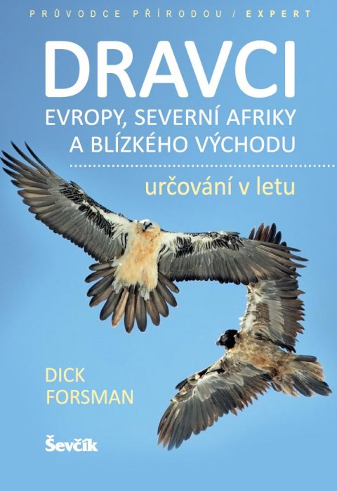 Forsman Dick: Dravci Evropy, severní Afriky a Blízkého východu - určování v letu