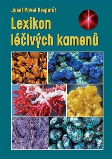 Kreperát Josef Pavel: Lexikon léčivých kamenů