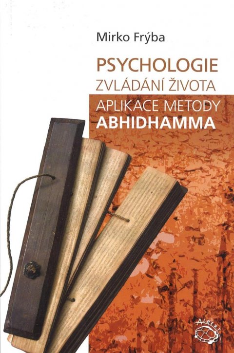 Frýba Mirko: Psychologie zvládání života - aplikace metody abhi.. Frýba Mirko: Psychologie zvládání života - aplikace metody abhi..