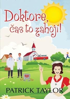 Taylor Patrick: Doktore, čas to zahojí! Taylor Patrick: Doktore, čas to zahojí!