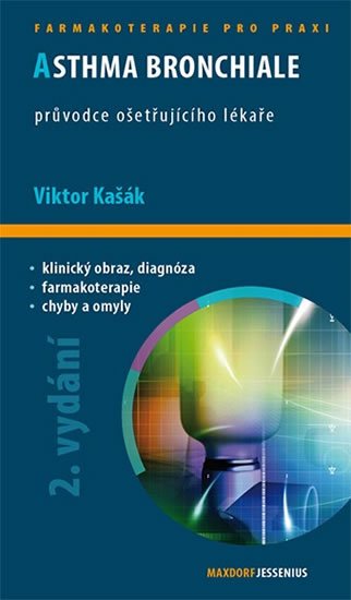 Kašák Viktor: Asthma bronchiale - Průvodce ošetřujícího lékaře Kašák Viktor: Asthma bronchiale - Průvodce ošetřujícího lékaře