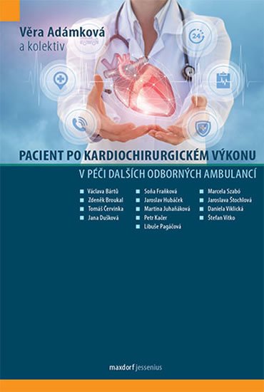 kolektiv autorů: Pacient po kardiochirurgickém výkonu v péči dalších odborných ambulancí
