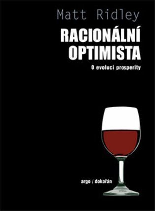 Ridley Matt: Racionální optimista - O evoluci prosperity
