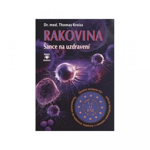 Kroiss Thomas: Rakovina - Šance na uzdravení