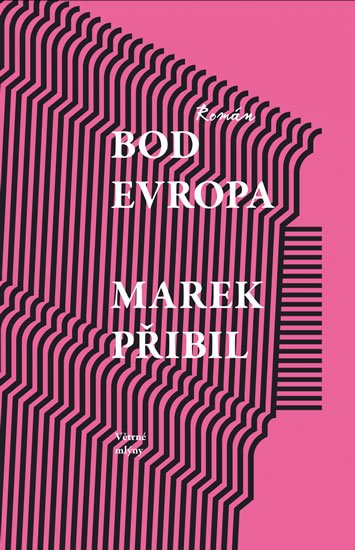 Přibil Marek: Bod Evropa Přibil Marek: Bod Evropa