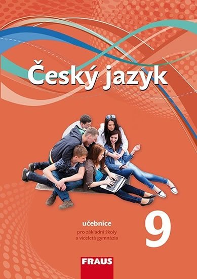 kolektiv autorů: Český jazyk 9 pro ZŠ a VG Učebnice (nová generace)