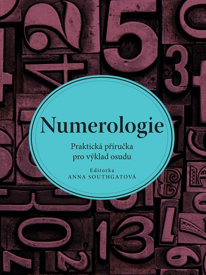 Southgatová Anna: Numerologie - Praktická příručka pro výklad osudu