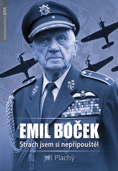 Plachý Jiří: Emil Boček - Strach jsem si nepřipouštěl Plachý Jiří: Emil Boček - Strach jsem si nepřipouštěl