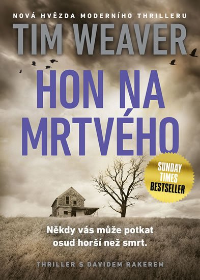 Weaver Tim: Hon na mrtvého Weaver Tim: Hon na mrtvého