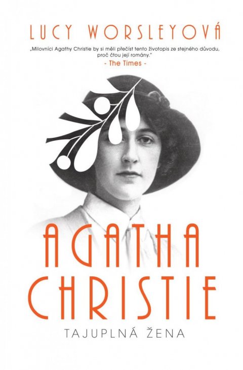 Worsleyová Lucy: Agatha Christie - Tajuplná žena Worsleyová Lucy: Agatha Christie - Tajuplná žena