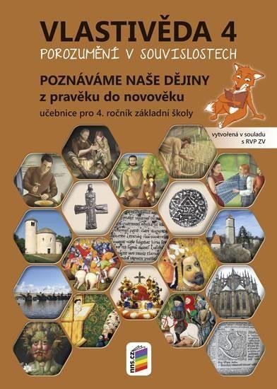 neuveden: Vlastivěda 4 - Poznáváme naše dějiny - Z pravěku do novověku (učebnice)